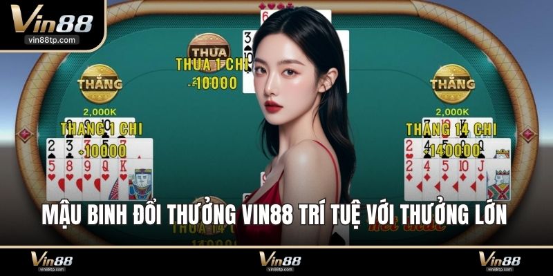 Mậu binh đổi thưởng Vin88