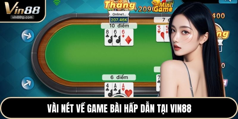 Vài nét về game bài hấp dẫn tại Vin88